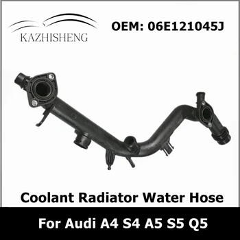 06E121045J Водяной Шланг Радиатора Охлаждения Двигателя Автомобиля Для Audi A4 S4 A5 S5 Q5 3.2L-V6 09-12 06E121045AB Труба Охлаждающей Жидкости Автозапчасти