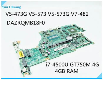 DAZRQMB18F0 NBMB611001 Для Acer aspire V5-573G V5-473 V5-473G V7-582P V7-482P Материнская плата ноутбука i7-4500U Процессор GT750M 4 ГБ 4 ГБ оперативной памяти