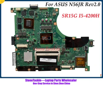 StoneTaskin Оригинал для ASUS Rog G56JK N56JK N56JR Материнская плата ноутбука REV2.0 Материнская плата SR15G I5-4200H DDR3 100% Полностью протестирована