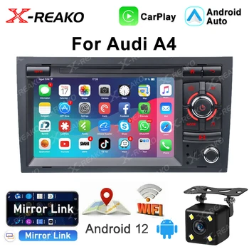 Автомобильное радио X-REAKO CarPlay для Audi A4 (2002 ~ 2007) с GPS-навигацией Android11 FM-Стерео Carplay Мультимедийный видеоплеер WIFI