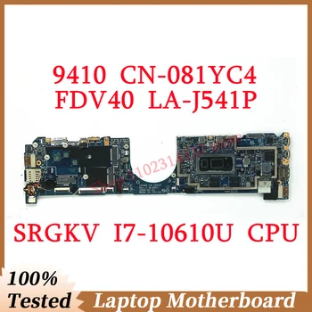 Для DELL 9410 CN-081YC4 081YC4 81YC4 С процессором SRGKV I7-10610U 16 ГБ Материнская плата FDV40 LA-J541P Материнская плата Ноутбука 100% Работает хорошо