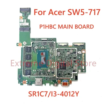 Для материнской платы ноутбука Acer SW5-717 P1HBC с I3-4012Y 100% протестировано, полностью работает